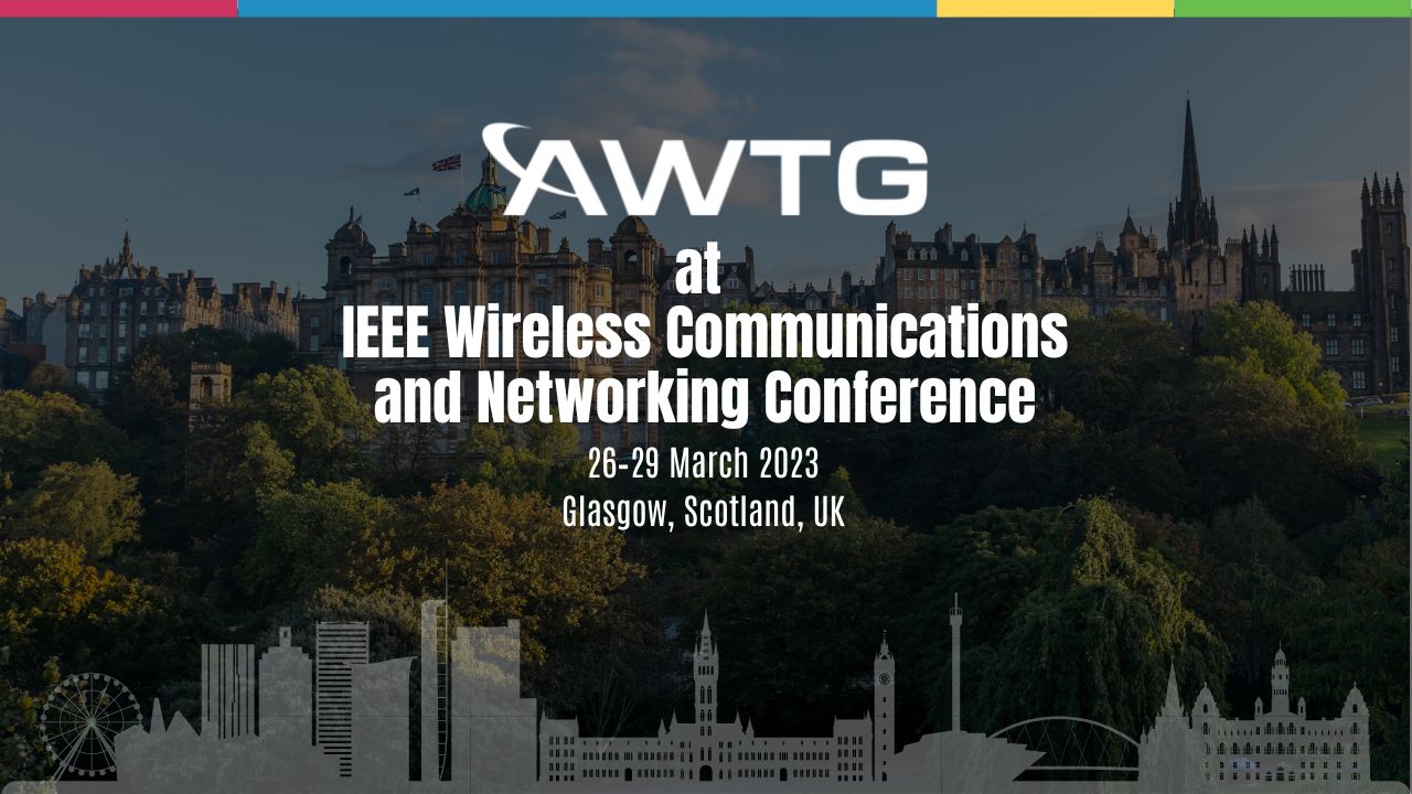 AWTG Sponsors the Upcoming IEEE WCNC Event in Glasgow