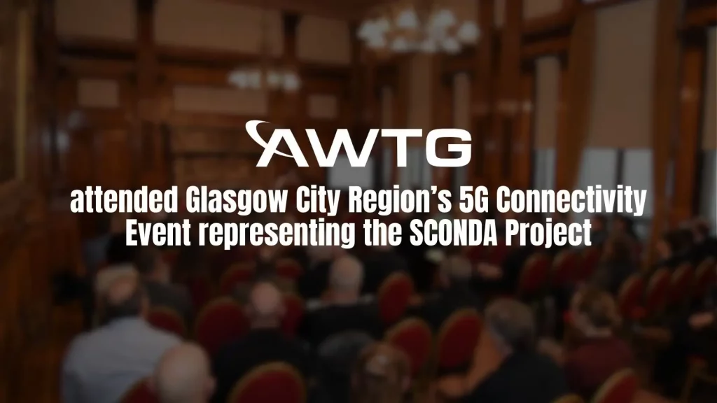AWTG attends Glasgow City Region's 5G Connectivity Event