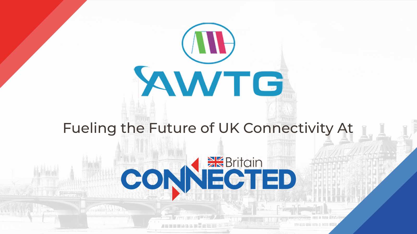 AWTG to Innovate the Future of UK Connectivity at Connected Britain 2024 – and You’re Invited!