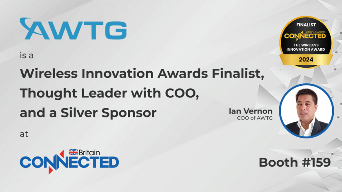 AWTG’s Trifecta of Success at Connected Britain 2024