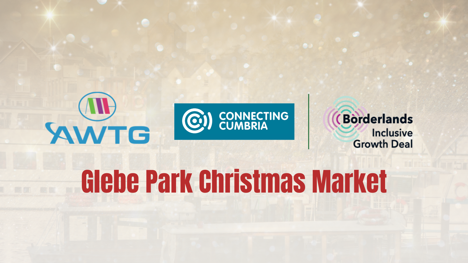 AWTG and the rest of the Borderlands 5G Innovation Region Team to Attend Glebe Park Christmas Markets
